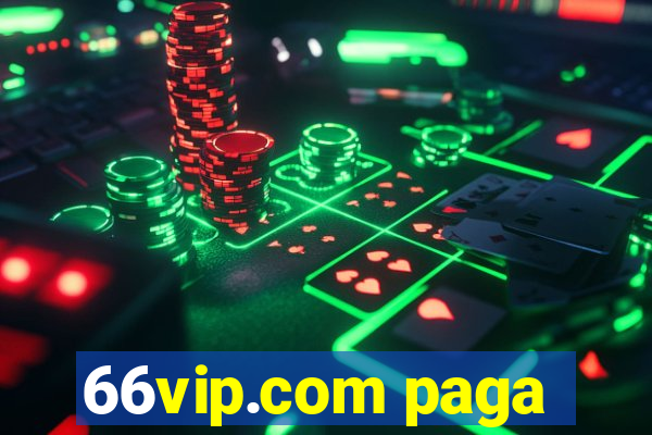 66vip.com paga
